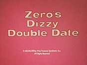 Zero's Dizzy Double Date Cartoon Pictures