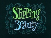 Slipping Beauty