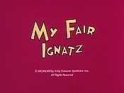 My Fair Ignatz Pictures Cartoons