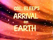 Col. Bleep's Arrival On Earth Pictures Of Cartoons