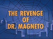 The Revenge Of Dr. Magneto Picture Into Cartoon
