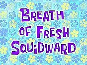 Breath Of Fresh Squidward Picture Of Cartoon