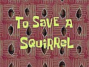 To Save A Squirrel Picture Of Cartoon