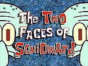 The Two Faces Of Squidward Picture Of Cartoon