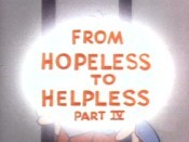 From Hopeless To Helpless, Part IV Cartoon Pictures