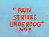 Pain Strikes Underdog, Part II Cartoon Pictures
