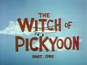 The Witch Of Pickyoon, Part One Cartoon Pictures