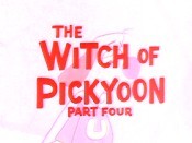 The Witch Of Pickyoon, Part Four Cartoon Pictures