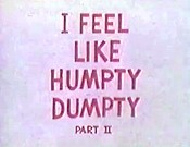 I Feel Like Humpty Dumpty, Part II Picture Of Cartoon