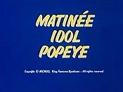 Matine Idol Popeye Pictures Cartoons