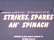 Strikes, Spares an' Spinach Cartoon Picture