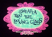 Sweapea Thru The Looking Glass Cartoon Picture