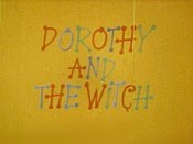 Dorotka A Jezibaba (Dorothy And The Witch) Cartoons Picture