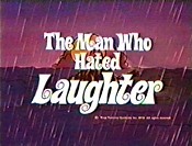 The Man Who Hated Laughter Pictures In Cartoon