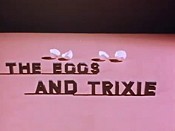 The Eggs And Trixie Cartoon Pictures