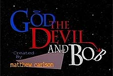 God, the Devil and Bob Episode Guide Logo