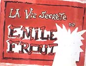 La Vie Secrte de Emile Frout (The Secret Life of Emile Frout) Cartoon Funny Pictures