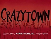 Crazytown (1954) - Noveltoons Theatrical Cartoon Series