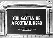 You Gotta Be A Football Hero Picture Of Cartoon