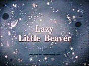 Lazy Little Beaver Pictures Of Cartoons