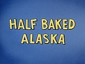 Half Baked Alaska Free Cartoon Picture