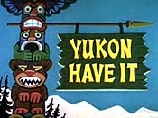 yoink yukon what a cartoon