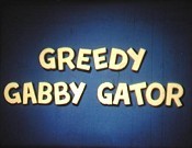 Greedy Gabby Gator Cartoons Picture
