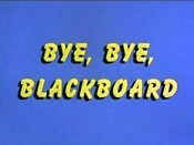 Bye, Bye, Blackboard Cartoon Pictures