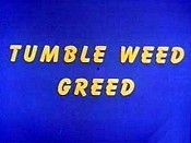 Tumble Weed Greed Cartoons Picture