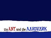 The Ant And The Aardvark (1969) - The Ant and the Aardvark Theatrical