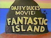 Daffy Duck's Movie: Fantastic Island Pictures To Cartoon