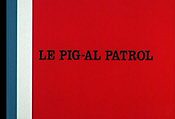 Le Pig-Al Patrol Picture Of Cartoon
