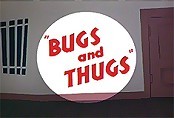 Bugs And Thugs