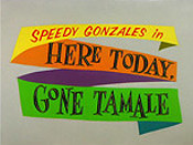 Here Today, Gone Tamale Free Cartoon Pictures