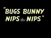 Bugs Bunny Nips The Nips