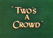 Two's A Crowd Cartoon Picture
