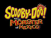 Scooby-Doo And The Monster Of Mexico (2003) Direct-To-Video Cartoon