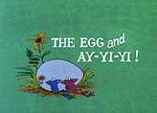The Egg And Ay-Yi-Yi! Cartoon Pictures